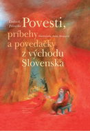 Povesti, príbehy a povedačky z východu Slovenska - Kniha