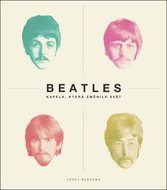 Beatles kapela, která změnila svět - Kniha