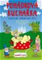 Pohádková kuchařka: Kouzelné vaření pro děti + pohádkové pexeso! - Kniha