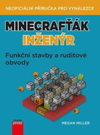 Minecrafťák inženýr: Funkční stavby a ruditové obvody - Kniha