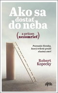 Ako sa dostať do neba: (a pritom nezomrieť) - Kniha
