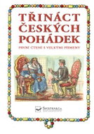 Třináct českých pohádek: PRVNÍ ČTENÍ S VELKÝMI PÍSMENY - Kniha