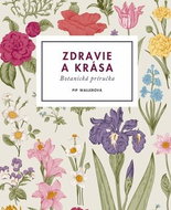 Zdravie a krása: Botanická príručka - Kniha
