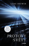 Protovy světy: Včetně Protovy závěrečné zprávy o naší planetě - Kniha