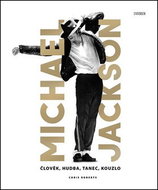 Michael Jackson: Člověk, hudba, tanec. kouzlo - Kniha