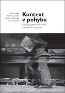 Kontext v pohybu: (Neo)pragmatické úvahy o literatuře a kultuře - Kniha