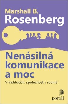 Nenásilná komunikace a moc: V institucích, společnosti i rodině - Kniha - Hlavní obrázek