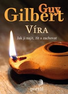 Víra: Jak ji najít, žít a zachovat - Kniha