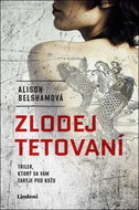 Zlodej tetovaní: Triler, ktorý sa vám zaryje pod kožu - Kniha