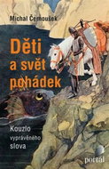 Děti a svět pohádek: Kouzlo vyprávěného slova - Kniha