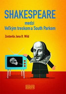 Shakespeare medzi Veľkým treskom a South Parkom - Kniha