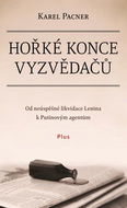 Hořké konce vyzvědačů: Od neúspěšné likvidace Lenina k Putinovým agentům - Kniha