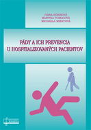 Pády a ich prevencia u hospitalizovaných pacientov - Kniha