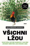 Všichni lžou: Velká data, chytré algoritmy a jak nám internet může říct, kdo opravdu jsme - Kniha