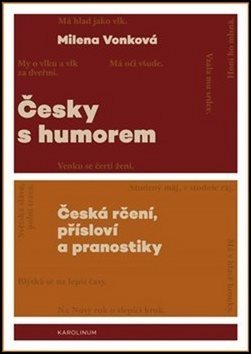 Česky s humorem: Česká rčení, přísloví a pranostiky - Kniha - Main image