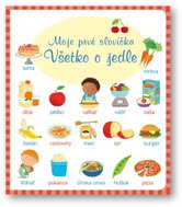 Moje prvé slovíčka - Všetko o jedle - Kniha