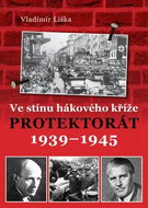 Ve stínu hákového kříže: Protektorát 1939-1945 - Kniha