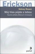 Můj hlas půjde s tebou: Naučné příběhy Miltona H. Ericksona - Kniha