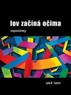 Lov začína očima: vzpomínky - Kniha