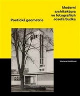 Moderní architektura ve fotografiích Josefa Sudka: Poetická geometrie - Kniha
