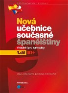 Nová učebnice současné španělštiny 1.díl: Vhodné i pro samouky, B1+ - Kniha