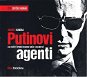 Putinovi agenti: Jak ruští špioni kradou naše tajemství - Audiokniha na CD