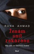Ženám snít zakázáno: Můj útěk ze Saúdské Arábie - Kniha