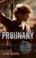 Prohnaný: Kroniky železného druidu - Kniha