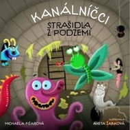 Kanálníčci: Strašidla z podzemí - Kniha
