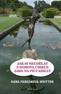 Jak si neudělat z domova cirkus jako na Piccadilly - Kniha