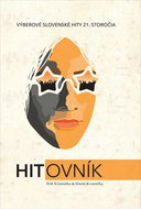 Hitovník: Výberové slovenské hity 21. storočia - Kniha