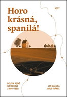Horo krásná, spanilá!: Poutní písně na Moravě (1600-1850) - Kniha