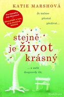 Stejně je život krásný: Je načase přestat přežívat... a začít doopravdy žít - Kniha