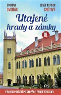 Utajené hrady a zámky III.: aneb Prahou potřetí po stopách panských sídel - Kniha