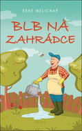 Blb na zahrádce - Kniha