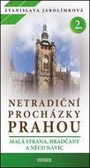 Netradiční procházky Prahou 2.: Maká Strana, Hradčany a něco navíc - Kniha
