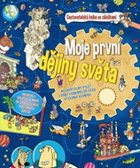 Moje první dějiny světa: Cestovatelská knizha se záložkami - Kniha