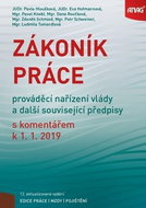 Zákoník práce, prováděcí nařízení vlády a další související předpisy: s komentářem k 1. 1. 2019 - Kniha
