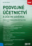 Podvojné účetnictví a účetní závěrka: Průvodce podvojným účetnictvím k 1. 1. 2019 - Kniha