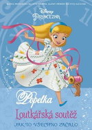 Princezna Popelka Loutkářská soutěž: Jak to všechno začalo - Kniha