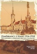 Zeměbranci z Hané 1914 – 1918 - Kniha