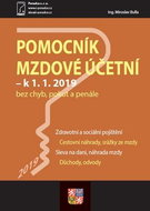 Pomocník mzdové účetní k 1. 1. 2019: bez chyb, pokut a penále - Kniha