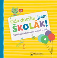 Ode dneška jsem školák! - Kniha