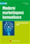 Moderní marketingová komunikace: 2., zcela přepracované vydání - Kniha