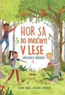 Hor sa do divočiny  V lese Sprievodca prírodou - Kniha