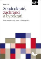 Soudcokraté, zachránci a byrokrati: Soudy a soudci v USA, Izraeli a České republice - Kniha