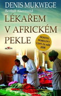 Lékařem v africkém pekle: nositel Nobelovy ceny za mír 2018 - Kniha