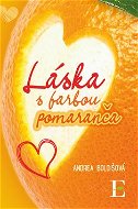 Láska s farbou pomaranča - Kniha