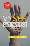 Vyser sa na to: a začni žiť naplno - Kniha