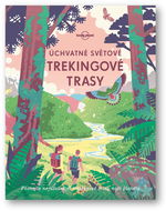 Úchvatné světové trekingové trasy - Kniha